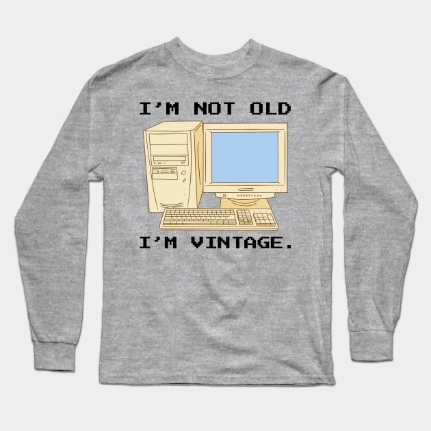 Vintage Computing: Age Is Just a Number for This Classic! Long Sleeve T-Shirt by Life2LiveDesign